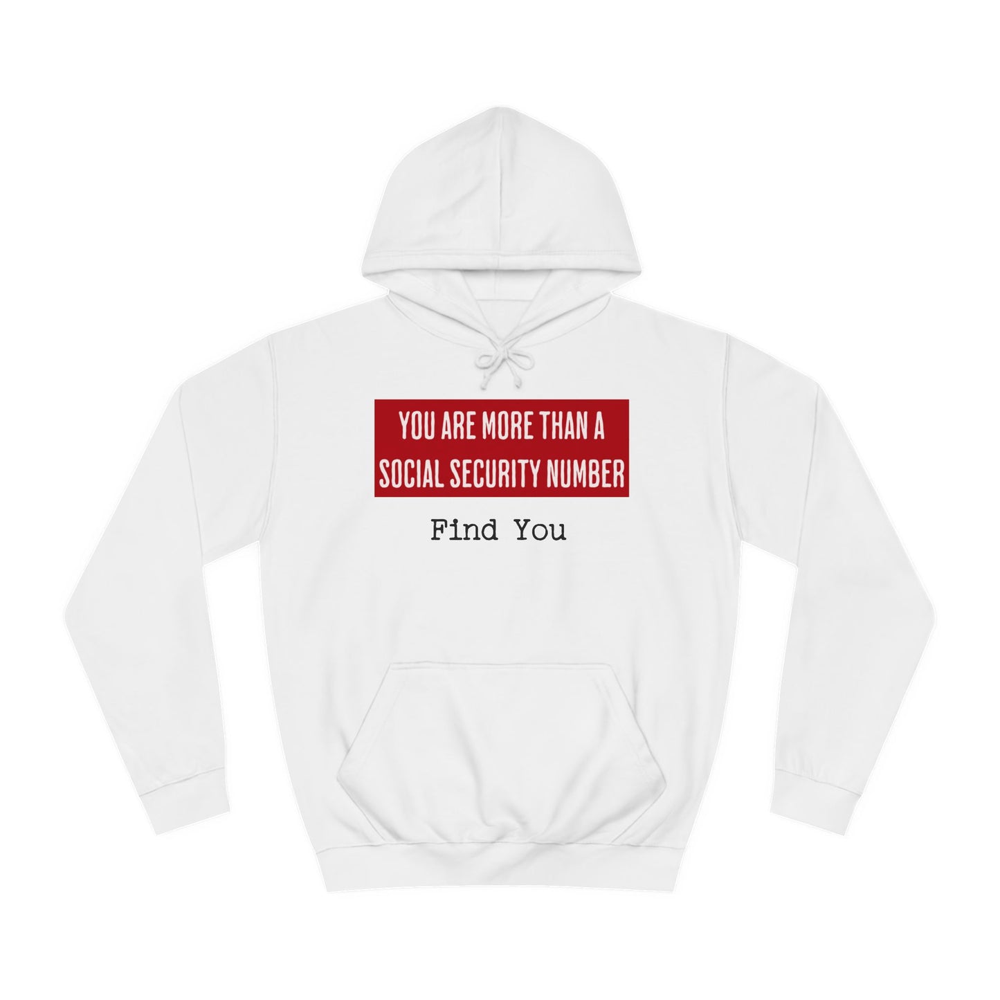 You're More Than A Social Security Number... (Hoodie)