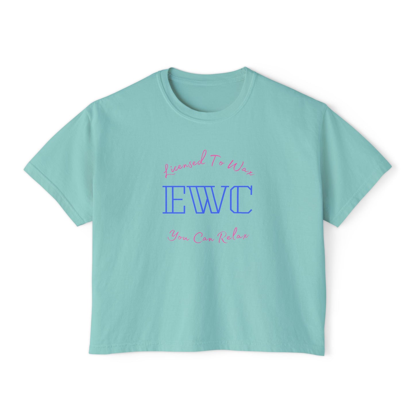 Licensed To Wax, You Can Relax(EWC)- Relaxed Fit Women's Box Tee