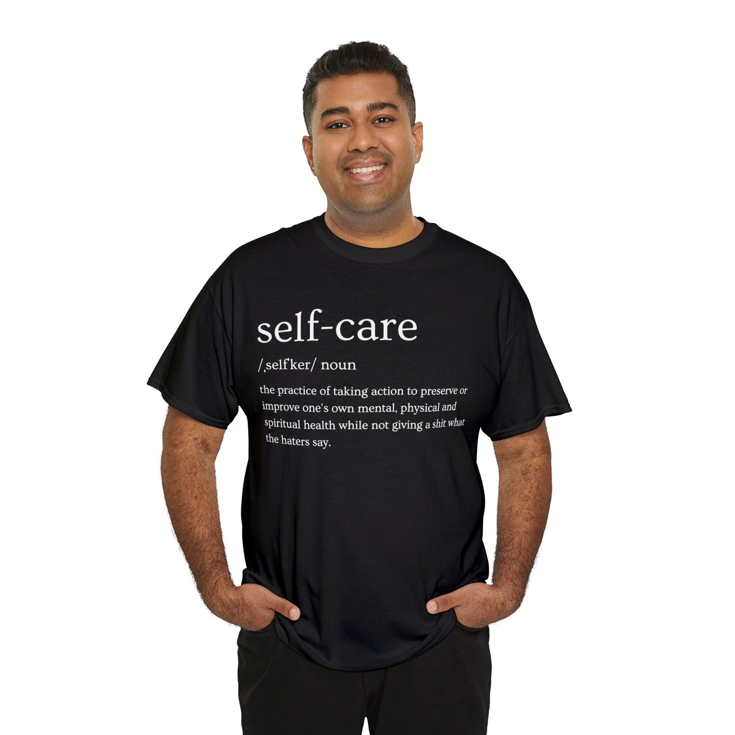 "Self Care" Definition- (Unisex Heavy Cotton Tee)