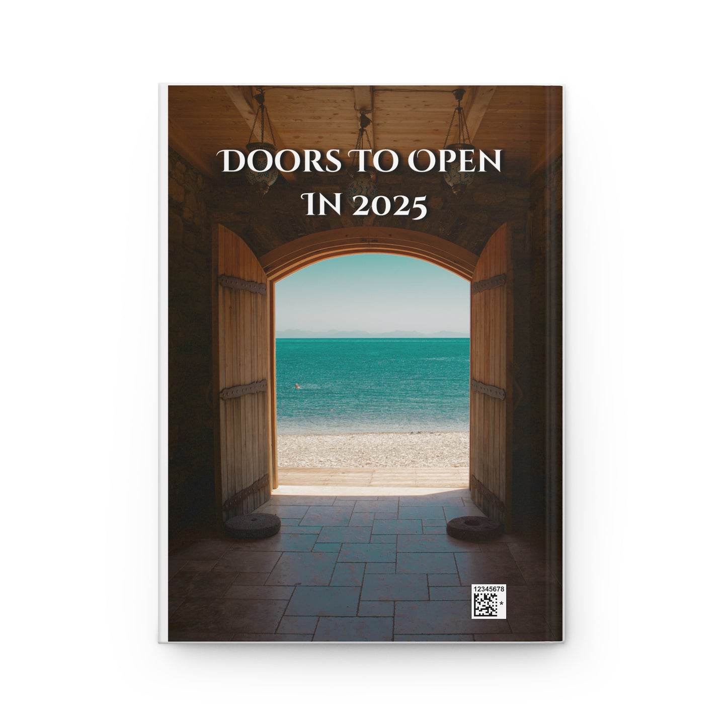 Doors To Open In 2025- Hardcover Journal