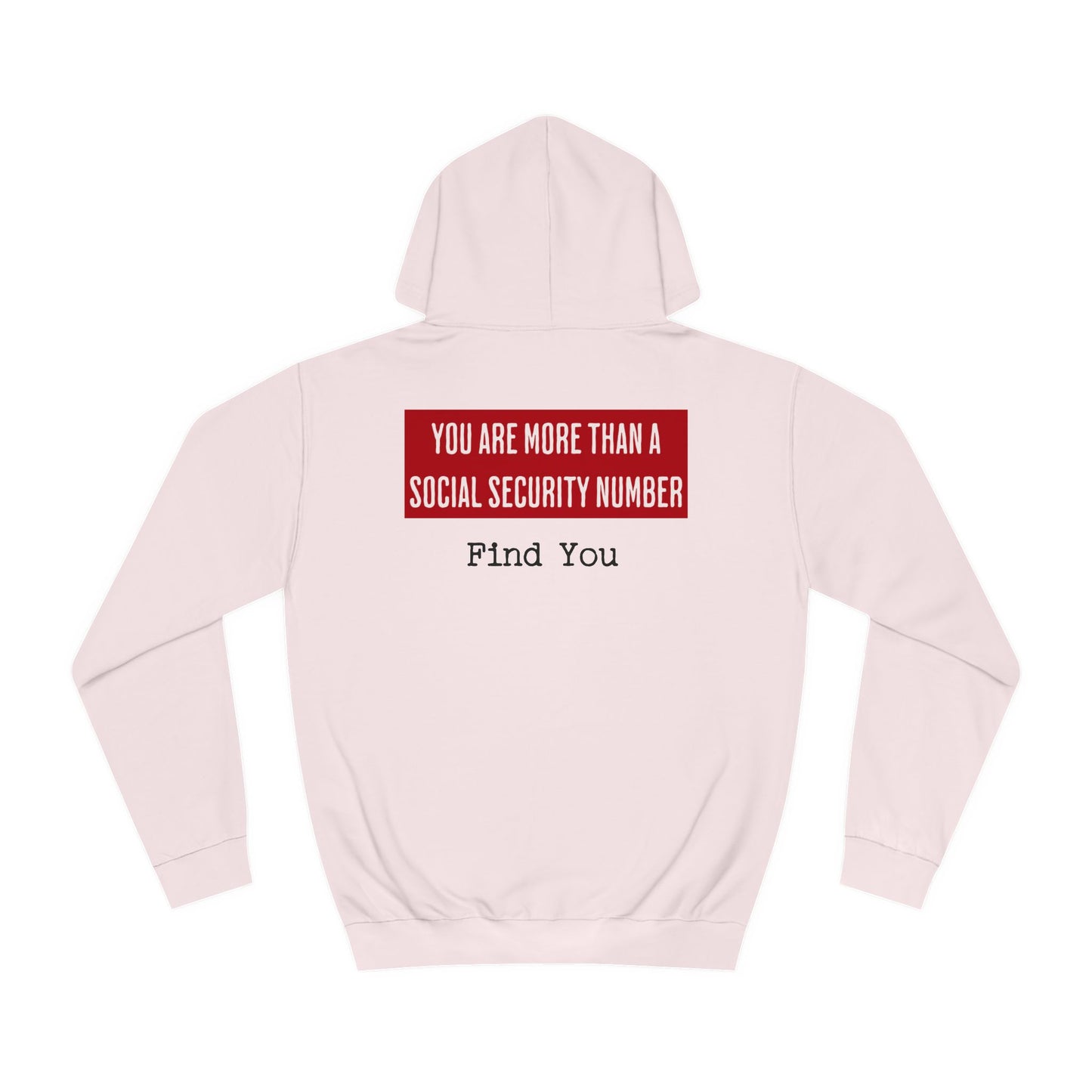 You're More Than A Social Security Number... (Hoodie)
