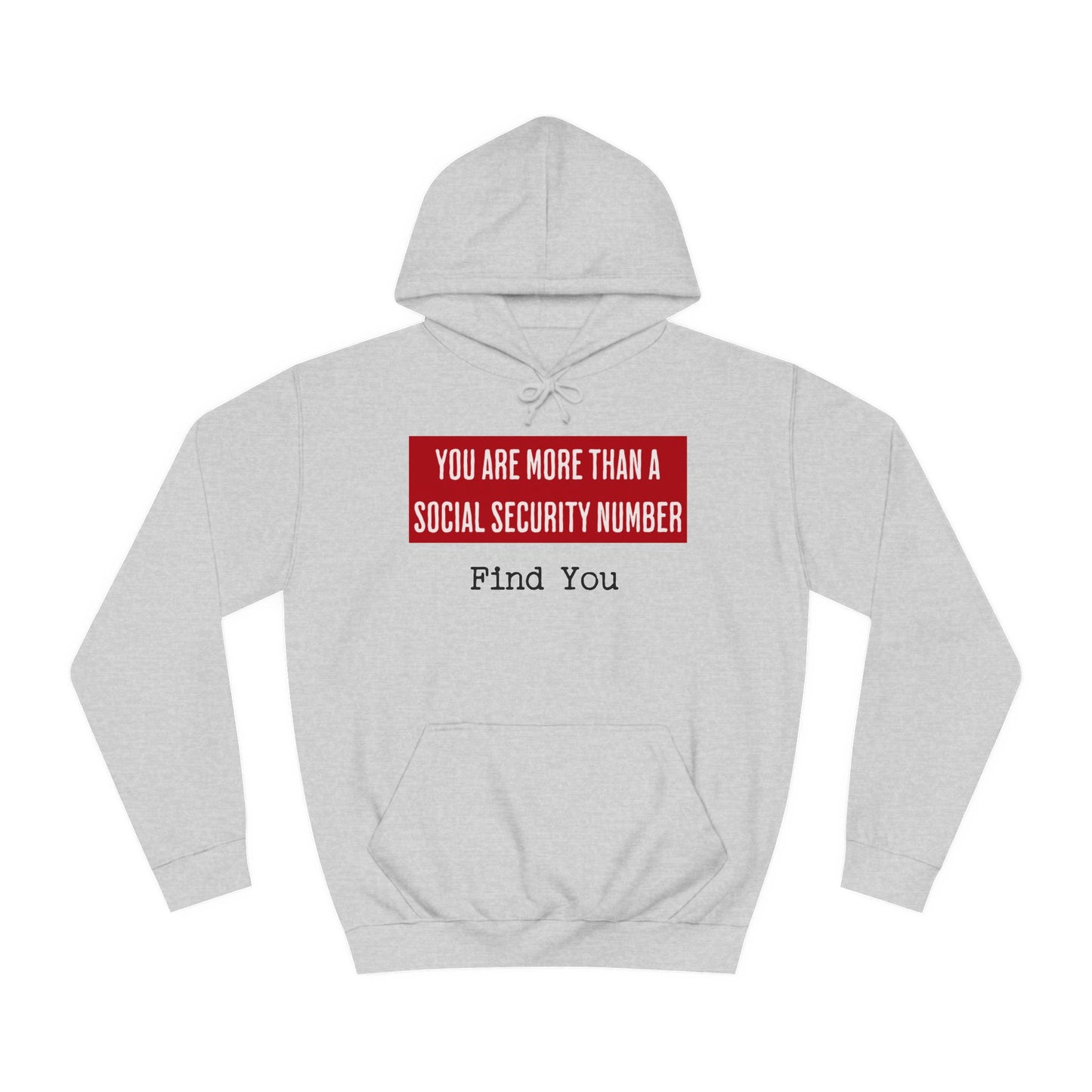 You're More Than A Social Security Number... (Hoodie)
