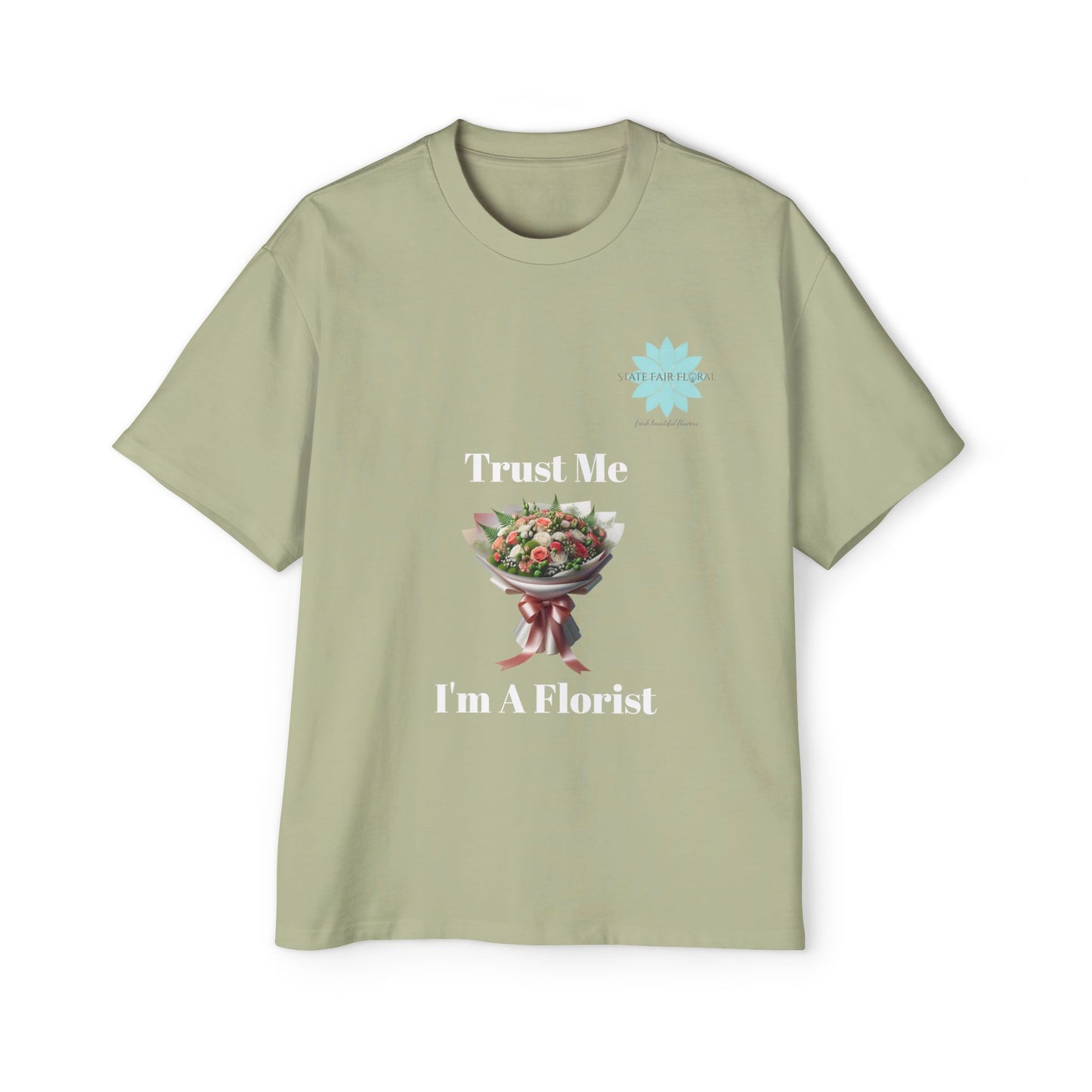 Trust Me I'm A Florist- Men’s Oversized Tee - State Fair Floral