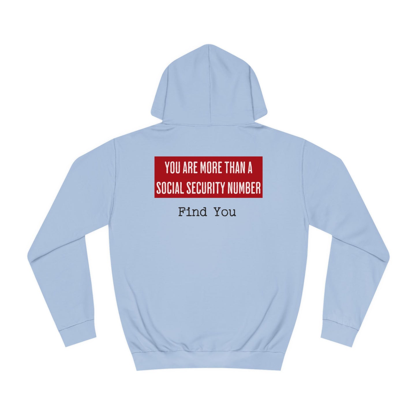 You're More Than A Social Security Number... (Hoodie)