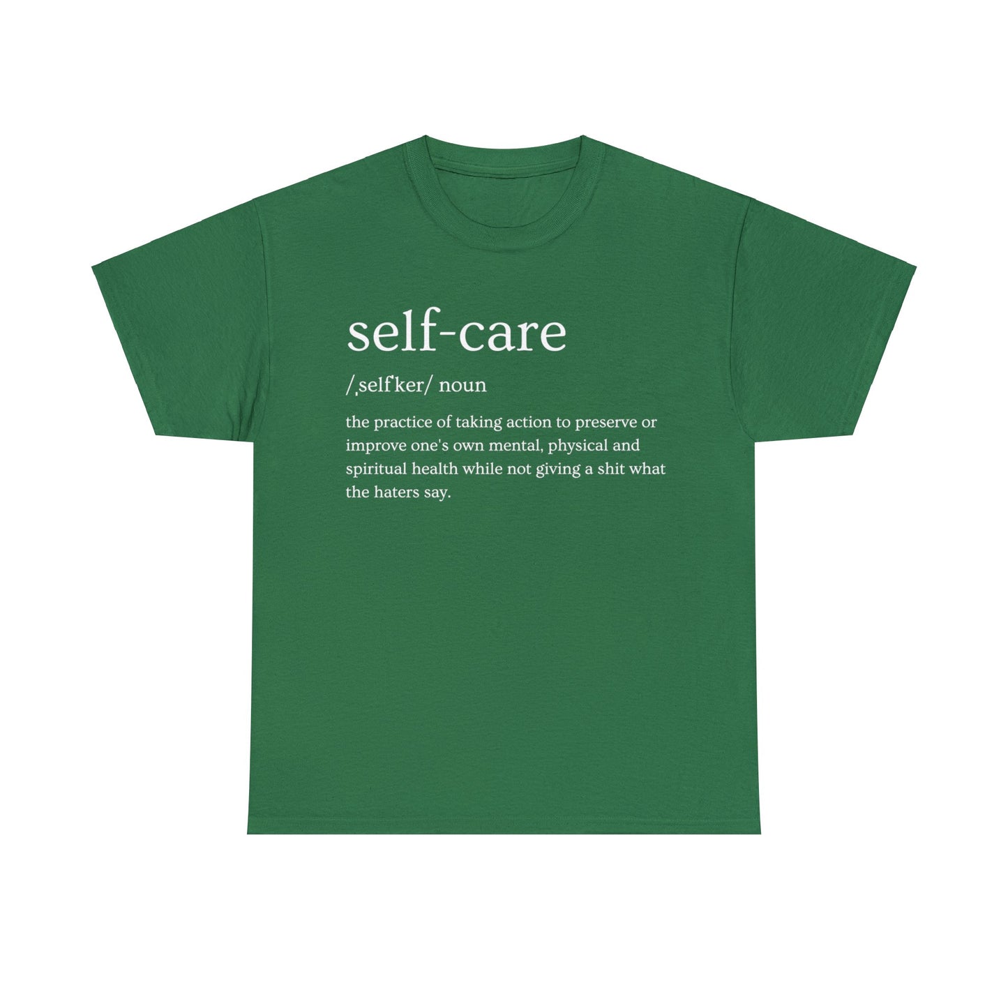 "Self Care" Definition- (Unisex Heavy Cotton Tee)